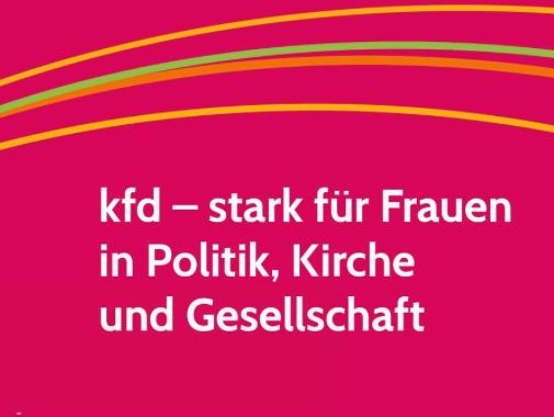 Schriftzug: kfd - stark für Frauen in Politik, Kirche und Gesellschaft